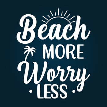 Beach more worry less summer quotes typography design vector