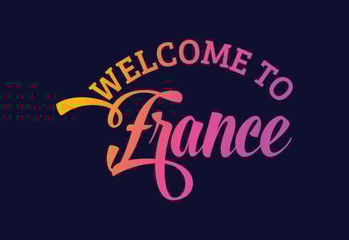 Welcome To France. Word Text Creative Font Design Illustration. Welcome sign vector