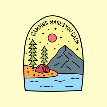camping makes you calm design for badge, sticker, patch, t shirt design, etc vector