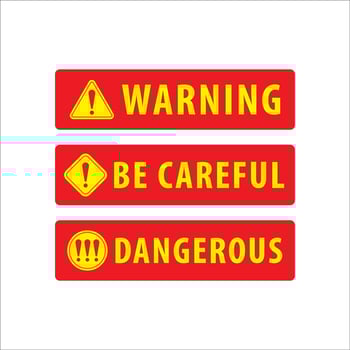 Set of Warning, Be Careful, Dangerous label vector illustration isolated on white color background. Club Sign, Alert, Red and Yellow