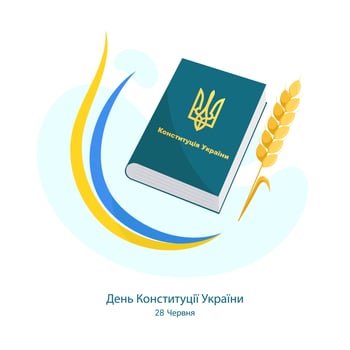 Translation - Constitution Day of Ukraine 28 of June. Vector Illustration With Constitution, Flag of Ukraine and Wheat Ear. Perfect for Social Media, Banners, Cards, Printed Materials, etc.