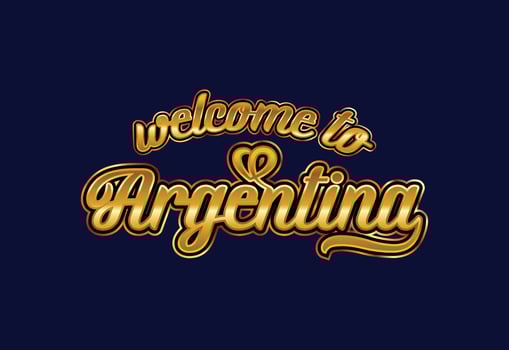 Welcome To Argentina Word Text Creative Font Design Illustration. Welcome sign vector