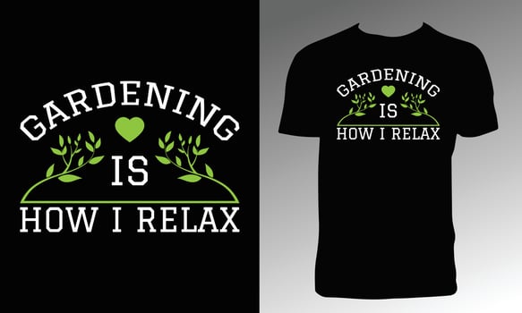 Best Gardening T Shirt And Vector Illustration.