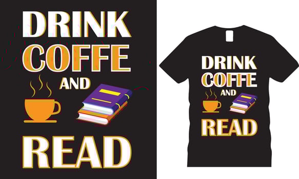 Drink Coffe and Read t-shirt desgin vector