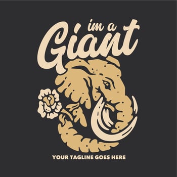t shirt design i'm a giant with elephant carrying a flower and gray background vintage illustration vector