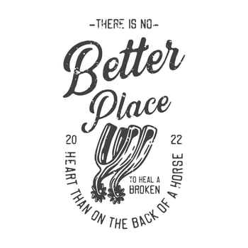 american vintage illustration there is no better place to heal a broken heart than on the back of a horse for t shirt design vector