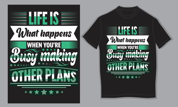 Life is what happens when you're busy making other plans vector