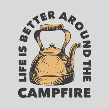 vintage slogan typography life is better around the campfire for t shirt design vector