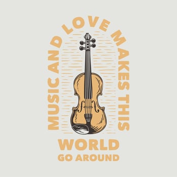 vintage slogan typography music and love makes this world go around for t shirt design vector