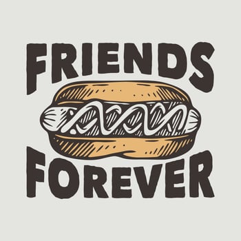 vintage slogan typography friends forever for t shirt design vector
