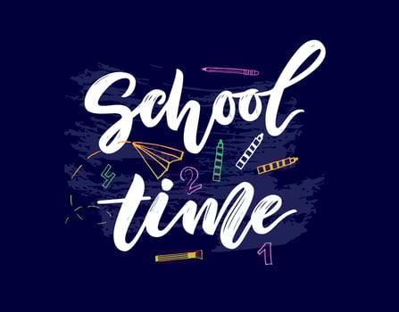 School time Hand lettering script. with illustration number, pencil, brush. Vector. Template for cards, envelopes, covers, flyers sales, banner, web poster. Education concept Doodle style vector