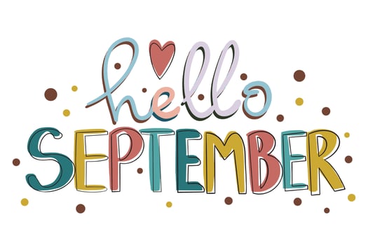 Hello September Vector. Hand lettering, autumn phrase for design. For printing, websites, blogs, labels, logos, hand drawn tags and elements for fall. vector