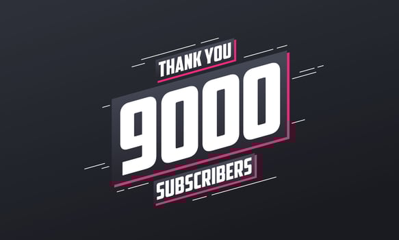 Thank you 9000 subscribers 9k subscribers celebration. vector