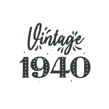 Born in 1940 Vintage Retro Birthday, Vintage 1940 vector