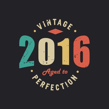Vintage 2016 Aged to Perfection. 2016 Vintage Retro Birthday vector