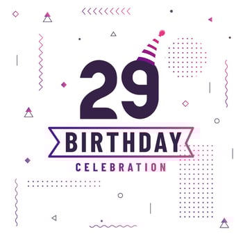 29 years birthday greetings card, 29 birthday celebration background free vector. vector