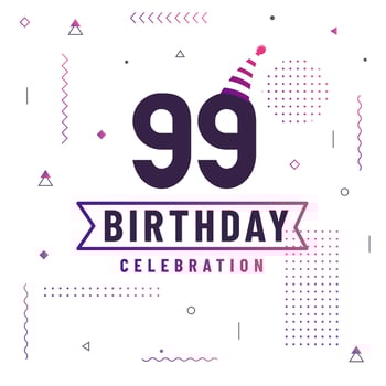 99 years birthday greetings card, 99 birthday celebration background free vector. vector