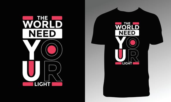 The World Need Your Light T Shirt Design vector