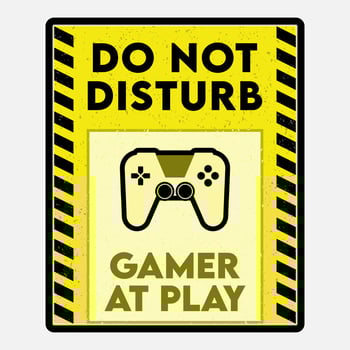 Do not disturb gamer at play writing poster design vector
