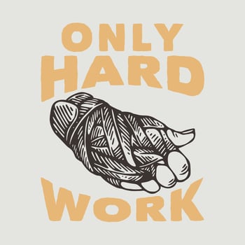 vintage slogan typography only hard work for t shirt design vector