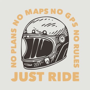 vintage slogan typography no plans no maps no gps no rules just ride for t shirt design vector