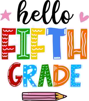 Hello fifth grade, back to school colorful typography design isolated on white background. Vector school elements. Best for t shirt, background, poster, banner, greeting card