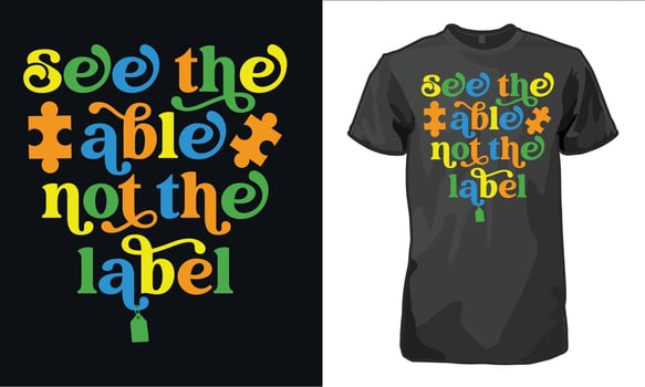 See the able not the label autism colorful tshirt vector