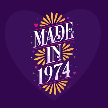 Made in 1974 Calligraphy lettering Birthday celebration vector