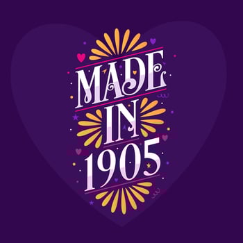 Made in 1905 Calligraphy lettering Birthday celebration vector