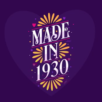 Made in 1930 Calligraphy lettering Birthday celebration vector