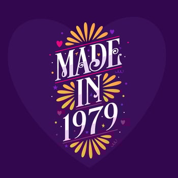 Made in 1979 Calligraphy lettering Birthday celebration vector