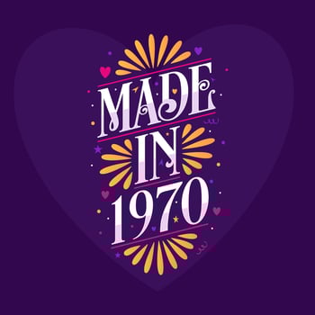 Made in 1970 Calligraphy lettering Birthday celebration vector