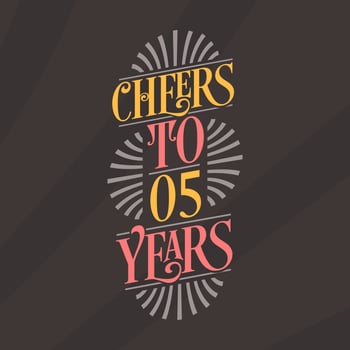 Cheers to 5 years, 5th birthday celebration vector