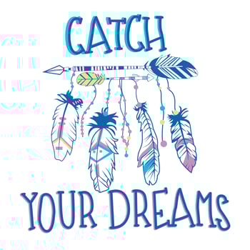CATCH YOUR DREAMS vector