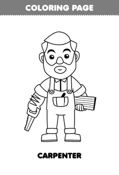 Education game for children coloring page of cute cartoon carpenter profession line art printable worksheet vector