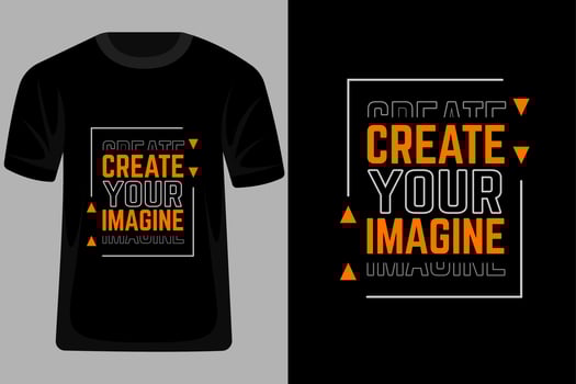 Create Your Imagine Quotes Typography T Shirt Design vector