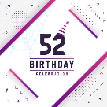 52 years birthday greetings card, 52nd birthday celebration background free vector. vector