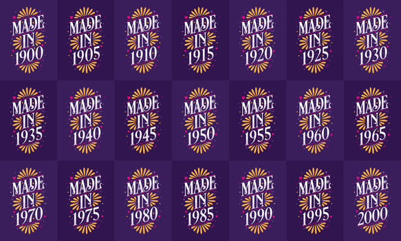 Retro Vintage Beautiful typographic Birthday design bundle. Made in 1900, 1905, 1910, 1915, 1920, 1925, 1930, 1935, 1940, 1945, 1950, 1955, 1960, 1965, 1970, 1975, 1980, 1985 1990, 1995, 2000, 2005 vector