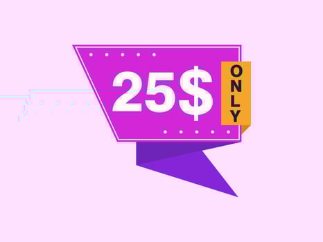 25 Dollar Only Coupon sign or Label or discount voucher Money Saving label, with coupon vector illustration summer offer ends weekend holiday