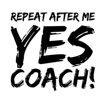 repeat after me yes coach vector