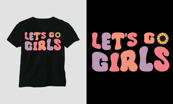 Wavy Retro Groovy T-shirt Design lets go girls vector