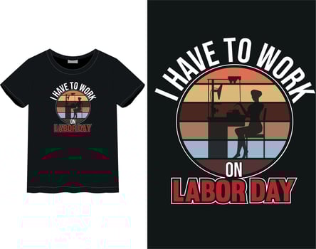 Labor day t-shirt vector