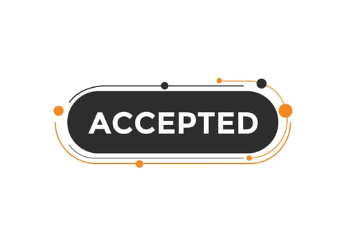 Accepted Basic text button. speech bubble. accepted Colorful web banner. vector illustration