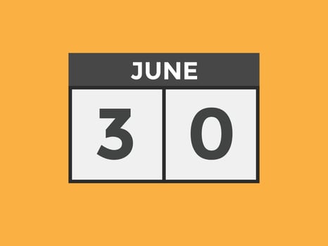 june 30 calendar reminder. 30th june daily calendar icon template. Calendar 30th june icon Design template. Vector illustration