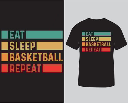 Eat sleep basketball repeat typography tshirt design. Basketball typography tshirt design free download vector