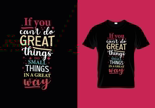 If you can't do great things do small things in a great way typography lettering for t shirt vector