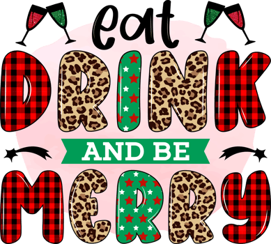 Eat drink and be marry Christmas Sublimation Design, perfect on t shirts, mugs, signs, cards and much more png