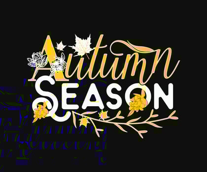 Autumn Season. Can be used for t-shirt prints, autumn quotes, t-shirt vectors, gift shirt designs, fashion print designs, and baby showers. vector