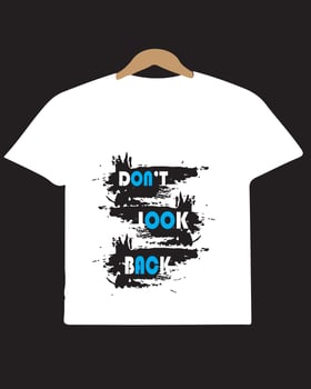 Don't look back t shirt design. vector