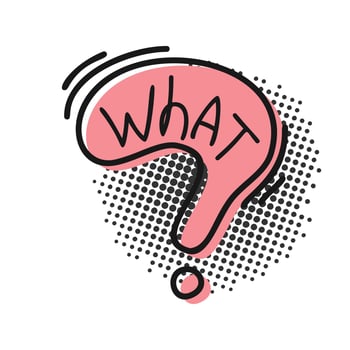 Speech bubble with word what in the form of the question in retro style on a white background. vector